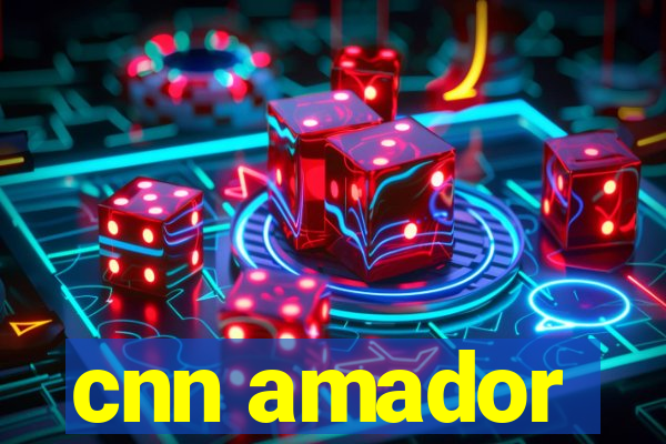cnn amador